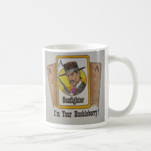 I'm Your Huckelberry Coffee Mug