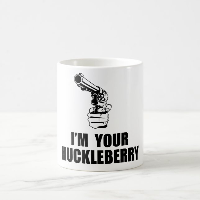 I'm Your Huckleberry Coffee Mug (Center)