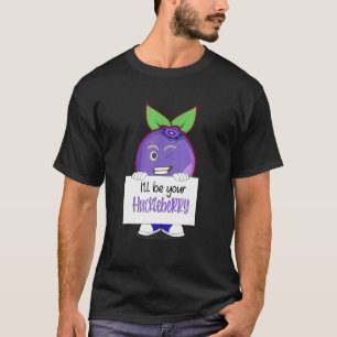 I'm Your Huckleberry Fruit  Cute Women Mens T-Shirt