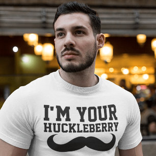 I'M YOUR HUCKLEBERRY MEN'S FUNNY T-Shirts