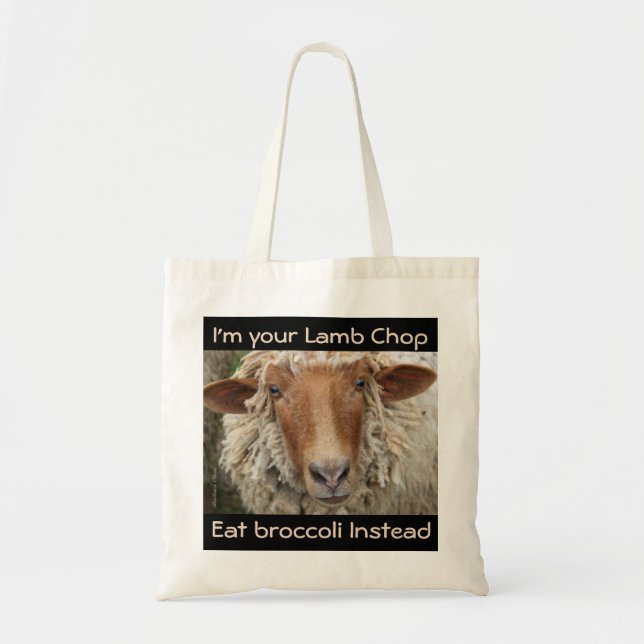 I'm Your Lamb Chop--Eat broccoli instead: Veggie  Tote Bag (Front)