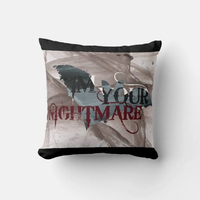Im Your Nightmare Cushion (Front)