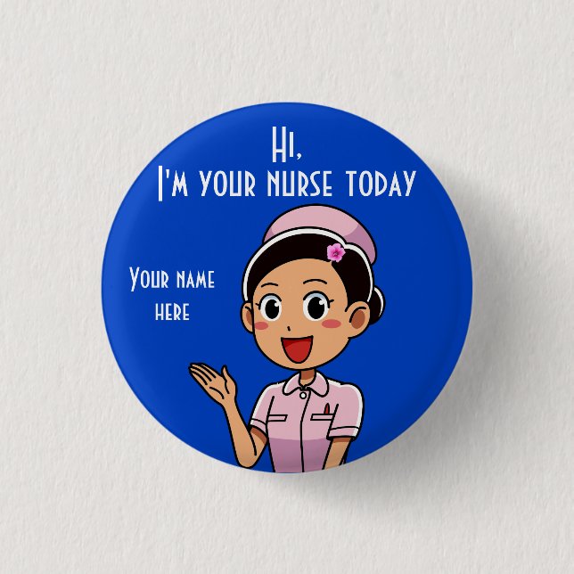 I'm Your Nurse Today 2, 1¼ Inch Round Button (Front)