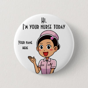 I'm Your Nurse Today 2, 2¼ Inch Round Button