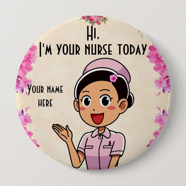 I'm Your Nurse Today 2, 4 Inch Round Button (Front)