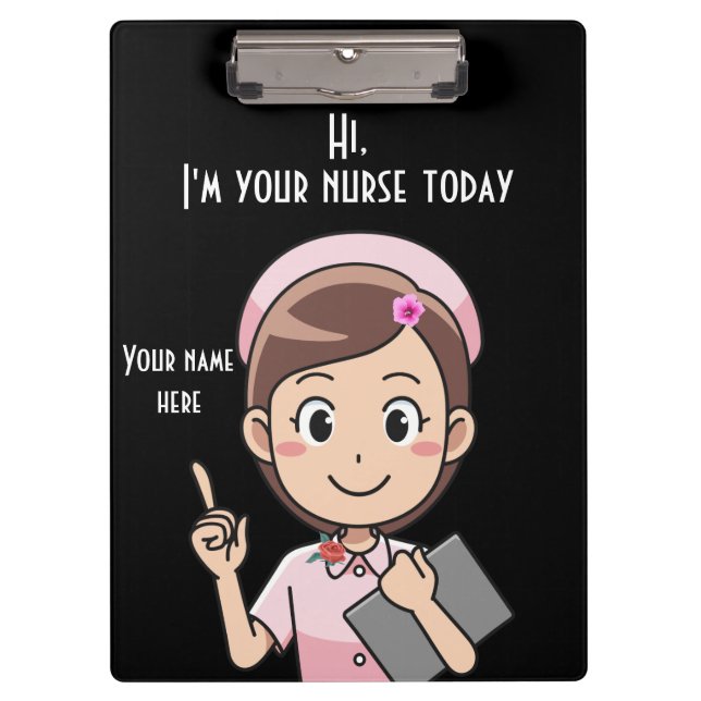 I'm Your Nurse Today 5 Clipboard (Front)