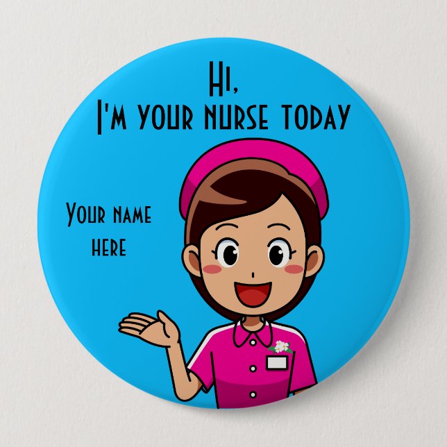 I'm Your Nurse Today  Round Button (Front)
