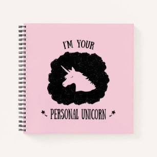 I'm Your Personal Unicorn Notebook
