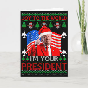 Im Your President 47th Trump 2024 Ugly Christmas S Card