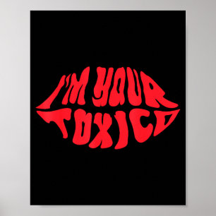 I'm Your Tóxico Funny Toxic Bae Couple Relationshi Poster