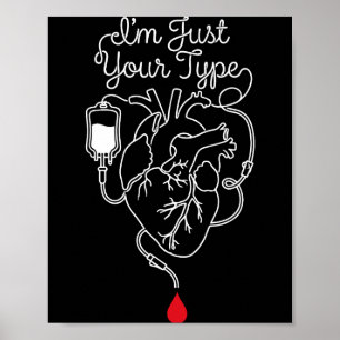 Im your type phlebotomist phlebotomy blood nurse r poster