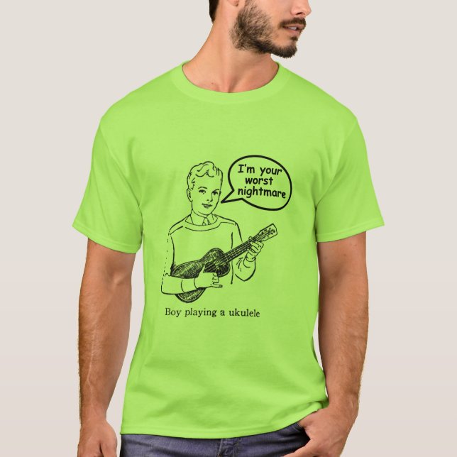 I'm your worst nightmare (Ukulele) T-Shirt (Front)