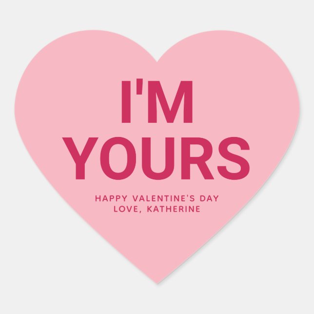 I'm yours cute Valentine's Day custom conversation Heart Sticker (Front)