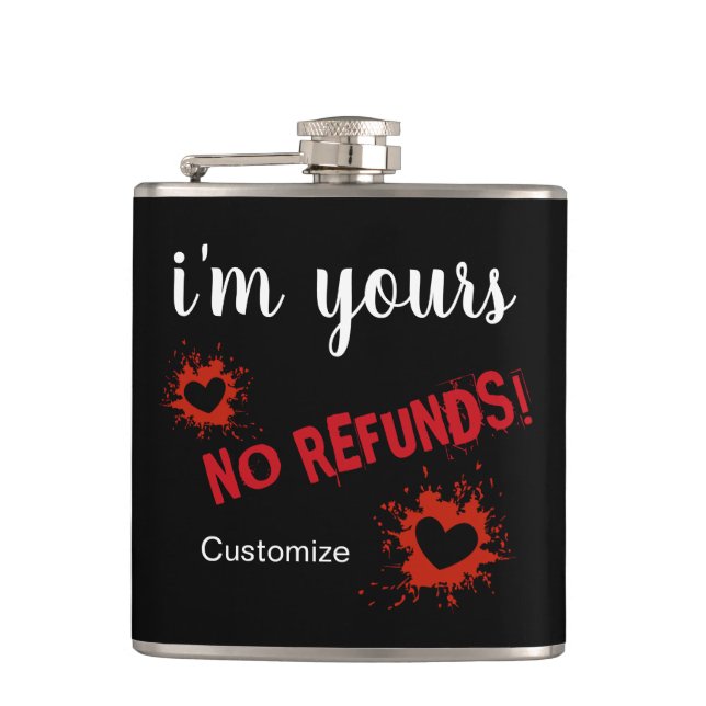 I'm Yours, No Refund Vinyl Wrapped Flask (Front)