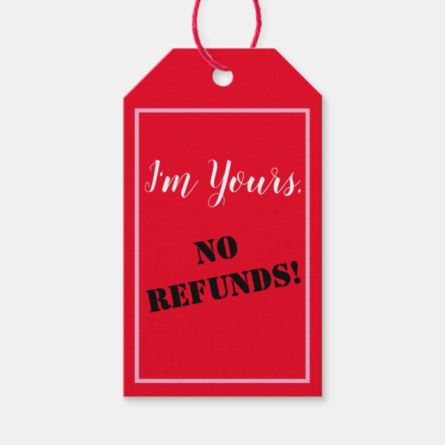 I'm Yours, NO REFUNDS! Gift Tags (Front)