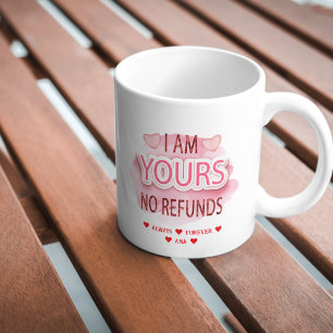 I'm Yours No Refunds Valentine's Day Heart Photo Mug