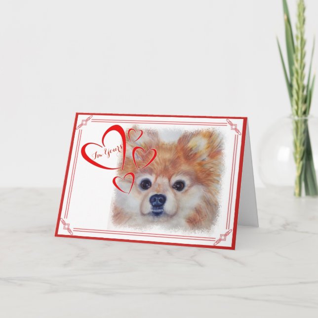 I'M YOURS VALENTINE CUTE GOLDEN POMERANIAN HOLIDAY CARD (Front)
