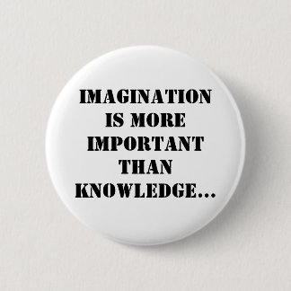 Imagination 6 Cm Round Badge