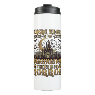 Imagination Horror Halloween Haunted House Graveya Thermal Tumbler