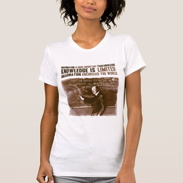 Imagination is more important than knowledge T-Shirt (Front)