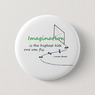 "Imagination is the Highest Kite" 6 Cm Round Badge