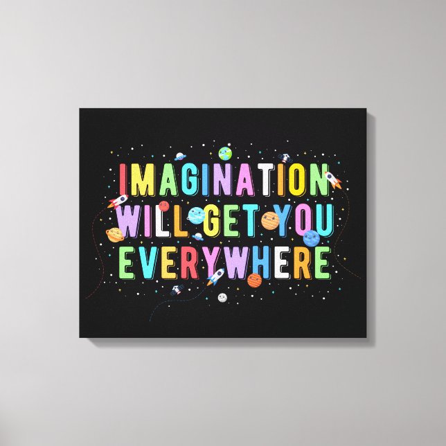 Imagination Will Get You Everywhere Canvas Print (Front)