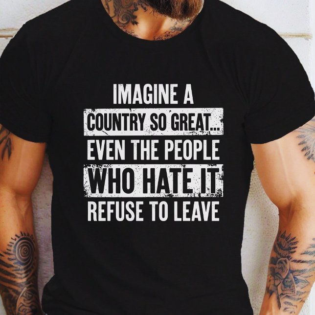 Imagine-A-Country-So Great T-Shirt (Creator Uploaded)