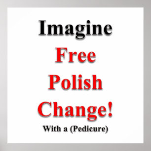 Imagine a Free Polish Change Poster Matte