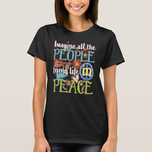 Imagine All The People Living Life In Peace 1 T-Shirt (Front)