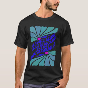 Imagine Being Afraid of Diversity Not Dictatorship T-Shirt