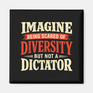 Imagine Being Scared of Diversity But Not Magnet