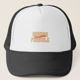 Imagine Everything Possible Quote Motivation Trucker Hat