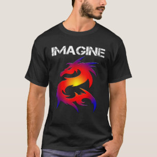 IMAGINE Fantasy Dragon Style Great For Gift T-Shirt