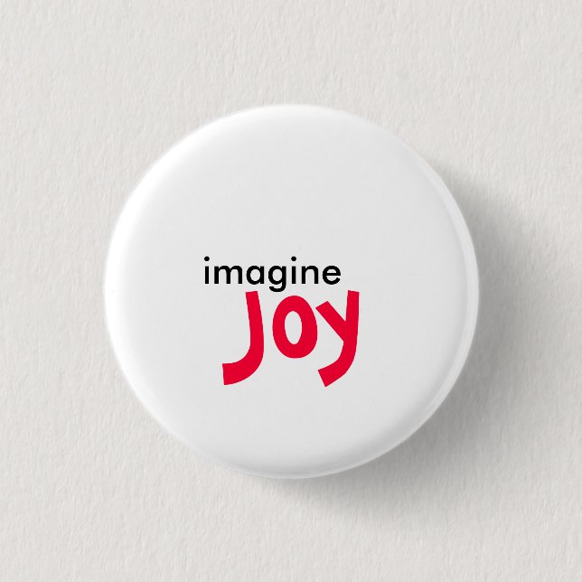 imagine, Joy 3 Cm Round Badge (Front)