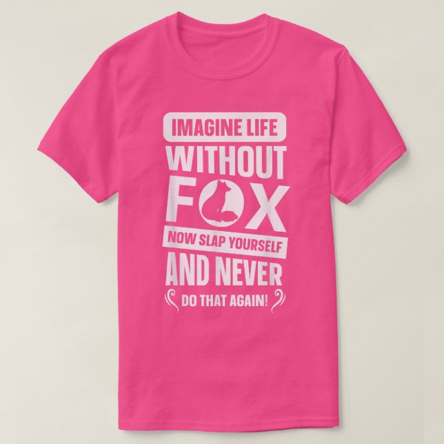 Imagine Life without fo  T-Shirt (Design Front)