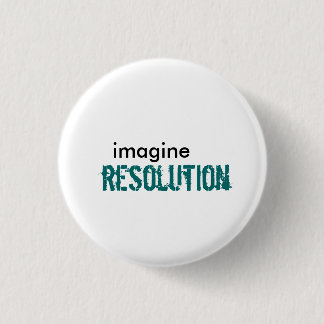 imagine, resolution 3 cm round badge