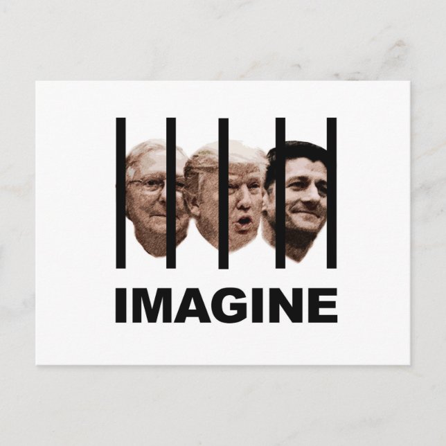 Imagine Trump, McConnell and Ryan Behind Bars Postcard (Front)