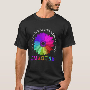 Imagines All The People Living Peace Colour Flower T-Shirt