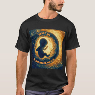 Imago Dei Image of God Baby in Womb T-Shirt