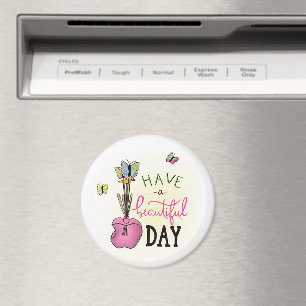 Iman de Geladeira Have a Beautiful Day Magnet