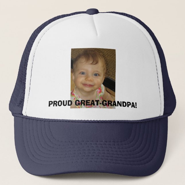 IMG_0531, PROUD GREAT-GRANDPA! TRUCKER HAT (Front)