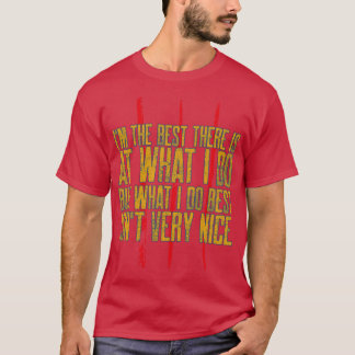 Imhe Besthere Is At What I do family T-Shirt