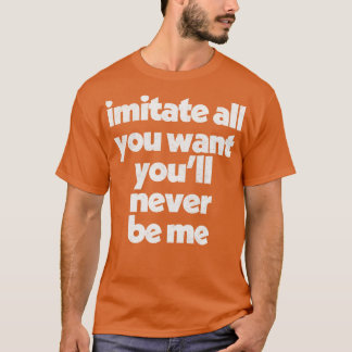 Imitators AntiHaters Design FadedStyle Typography T-Shirt