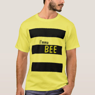 I'mma Bee! T-Shirt