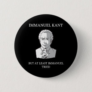 Immanuel Kant Funny Philosophy Saying Gift 6 Cm Round Badge