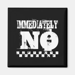 Immediately Funny Sarcastic Quote Retro Distressed Magnet