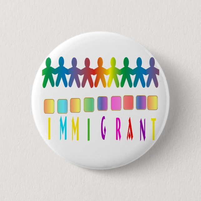 Immigrant 6 Cm Round Badge (Front)