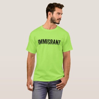 Immigrant Anti-Trump Protest Shirt