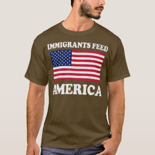 Immigrants Feed America USA T-Shirt