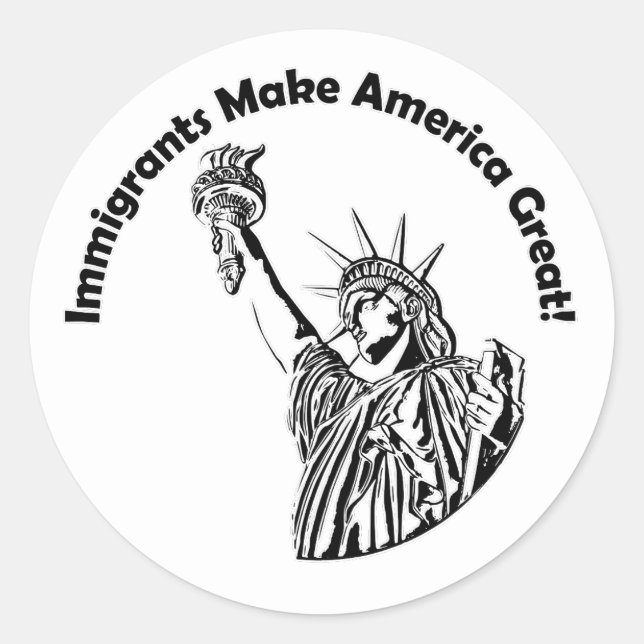 Immigrants Make America Great Classic Round Sticker (Front)